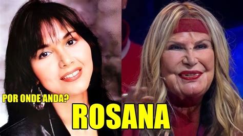 quantos anos tem a cantora rosana|Por onde anda Rosana, 35 anos após o hit Como。